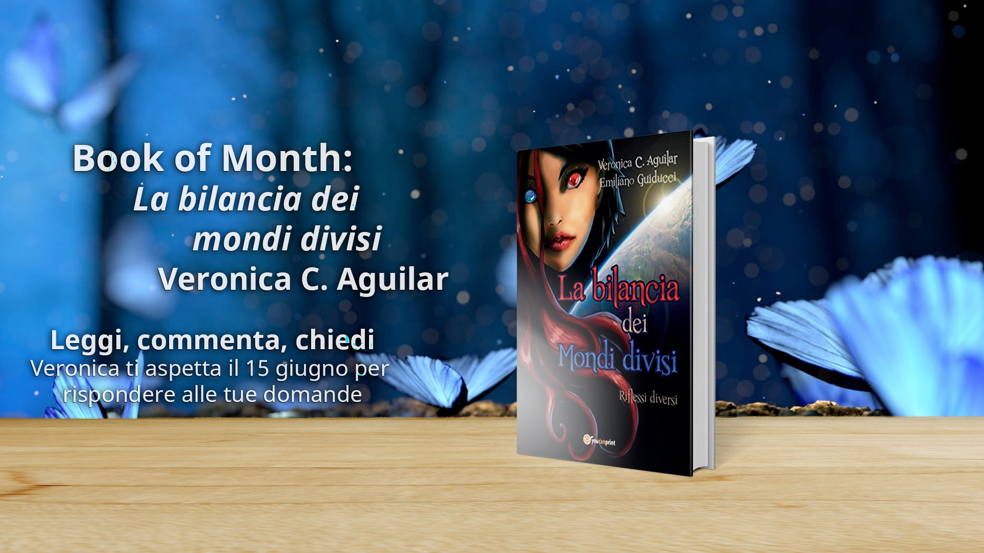 Book of Month: 06/2018 La bilancia dei mondi divisi di Veronica C. Aguilar.