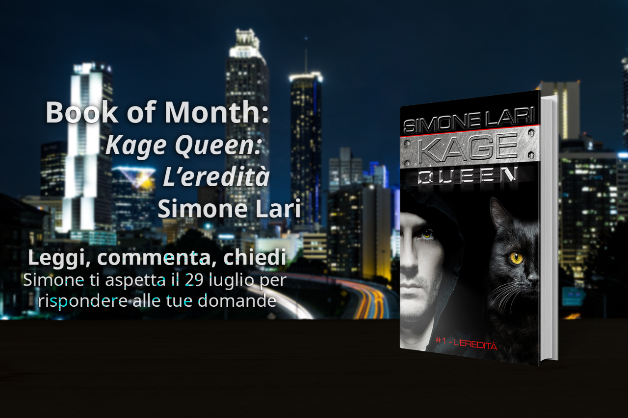 Book of Month: 07/2018 Kage Queen: L’erdità di Simone Lari.