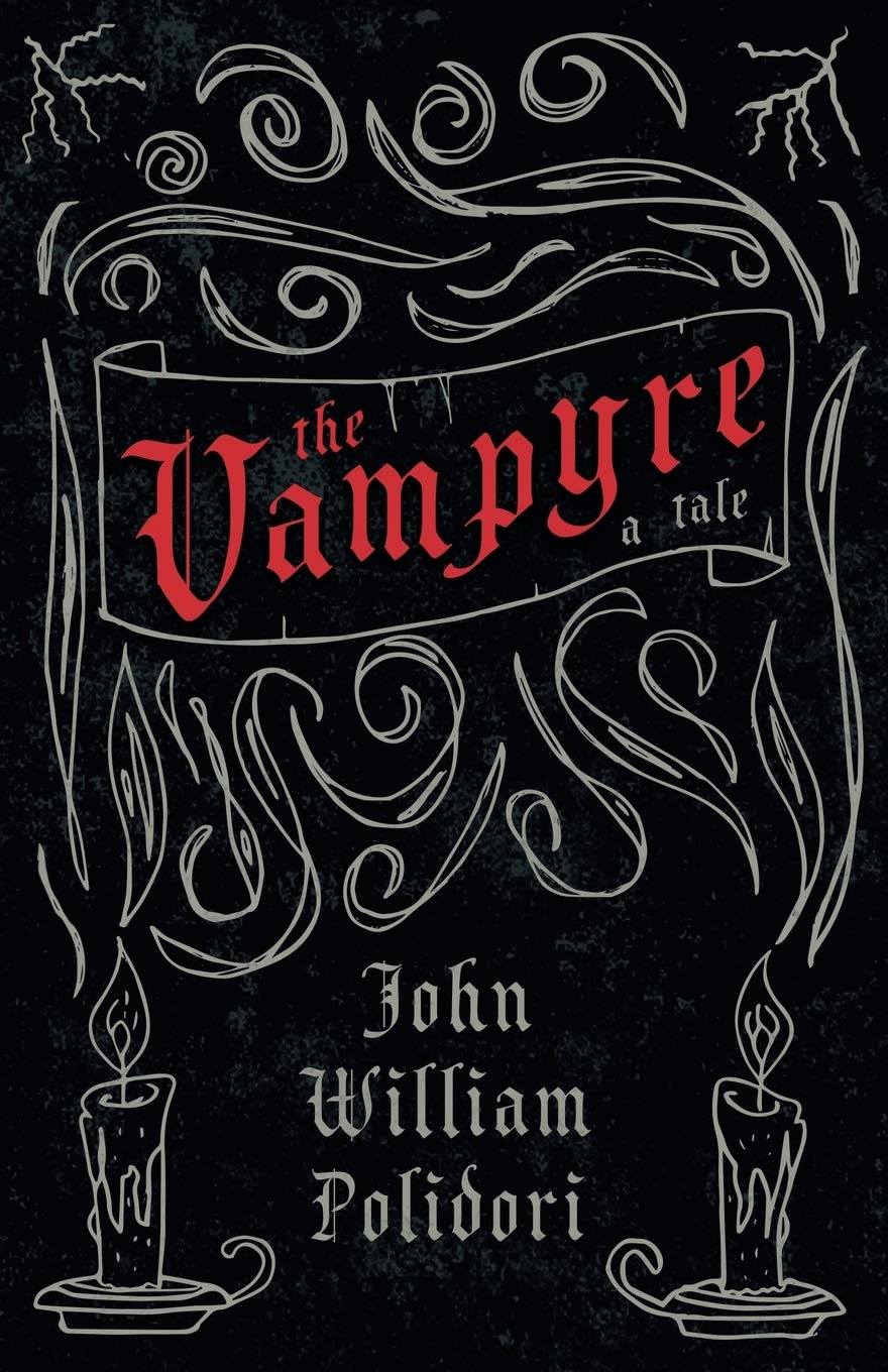 The Vampyre - A Tale by John William Polidori