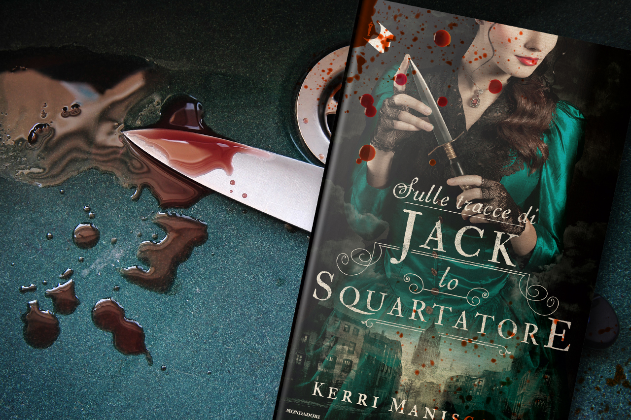 Sulle tracce di Jack lo Squartatore – Kerri Maniscalco – Le indagini di Audrey Rose 1