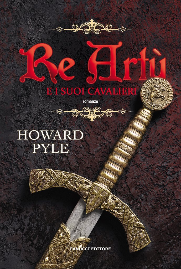 Re Artù e i suoi cavalieri. Vol. 1 di Howard Pyle