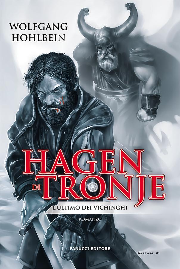 Hagen di Tronje – L'ultimo dei vichinghi di Wolfgang Hohlbein