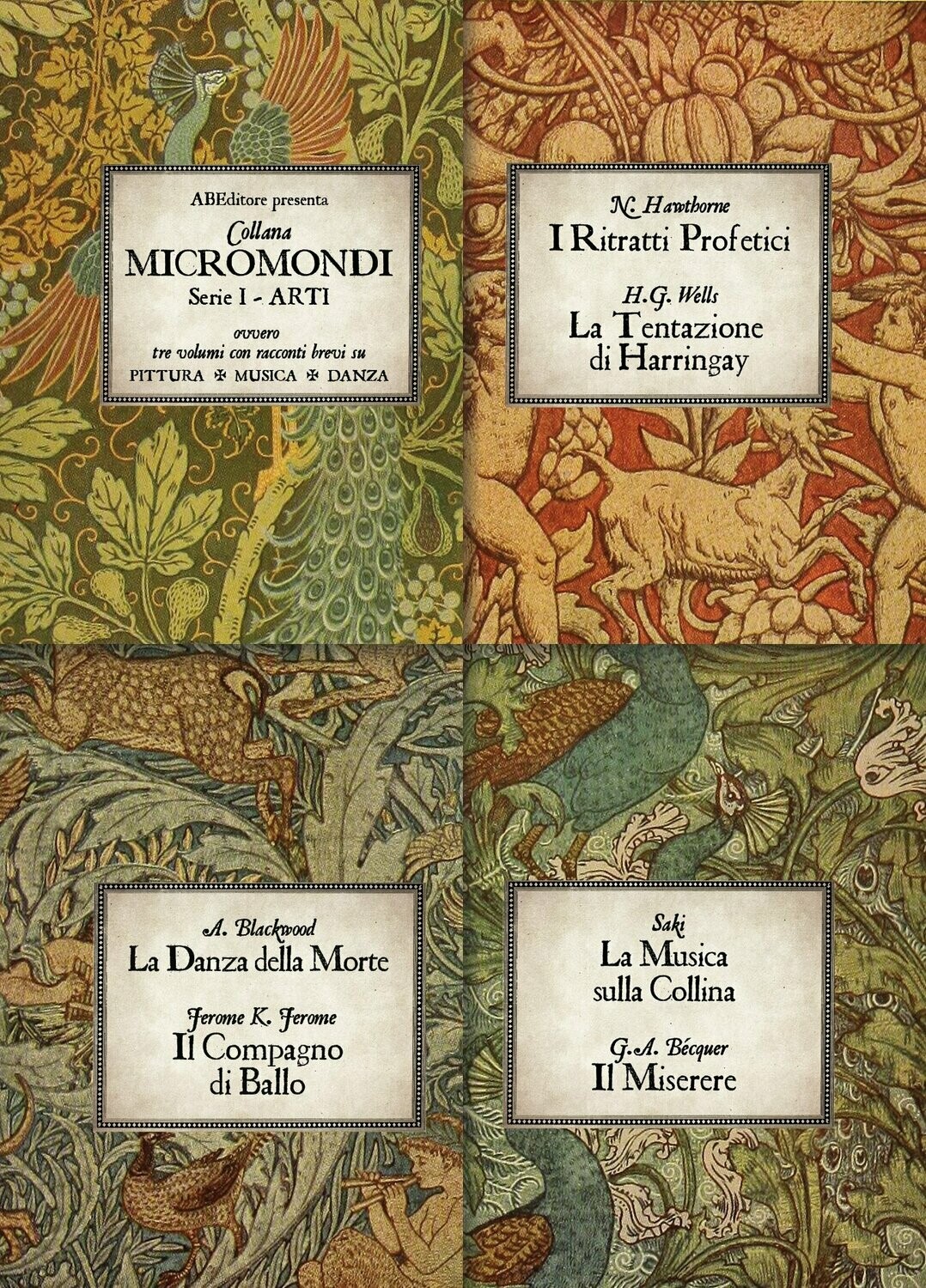 MICROMONDI serie I - Arti ovvero tre volumi con racconti brevi su Pittura - Musica - Danza "I ritratti profetici", N. Hawthorne; "La tentazione di Harringay", H.G. Wells; "La musica sulla collina", Saki; "Il Miserere", G.A. Béquer; "La danza della morte", A. Blackwood; "Il ballerino", Jerome K. Jerome.