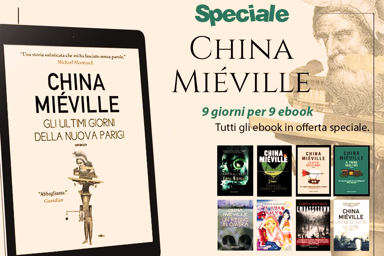 Nove giorni di offerte per China Miéville con Fanucci