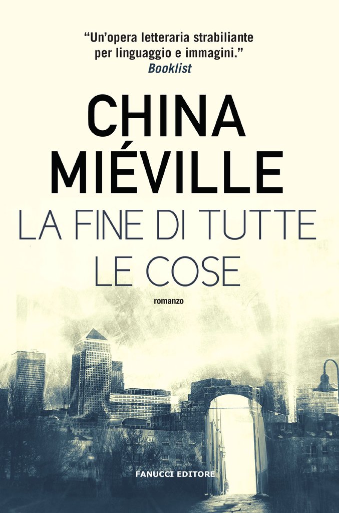 La fine di tutte le cose di China Miéville