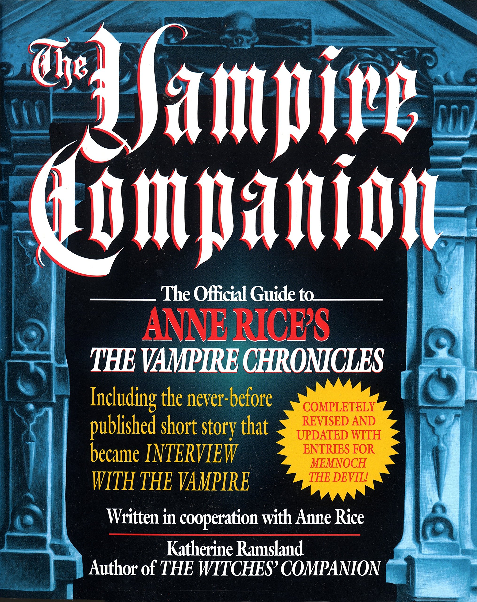 The Vampire Companion: “The Official Guide to Anne Rice's the Vampire di Katherine Ramsland e Anne Rice
