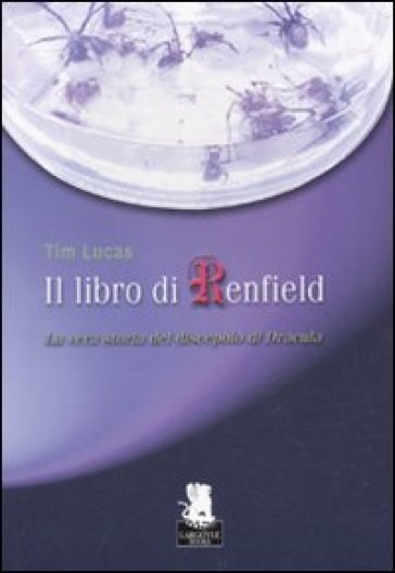 Il libro di Renfield di Tim Lucas