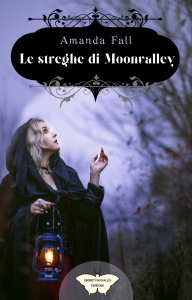 Le streghe di Moonvalley di Amanda Fall
