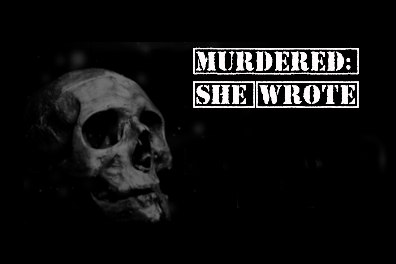 Murdered: she wrote