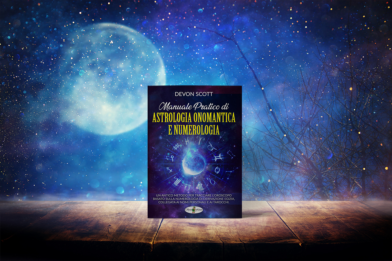 In uscita oggi il Manuale pratico di Astrologia Onomantica e Numerologia di Devon Scott