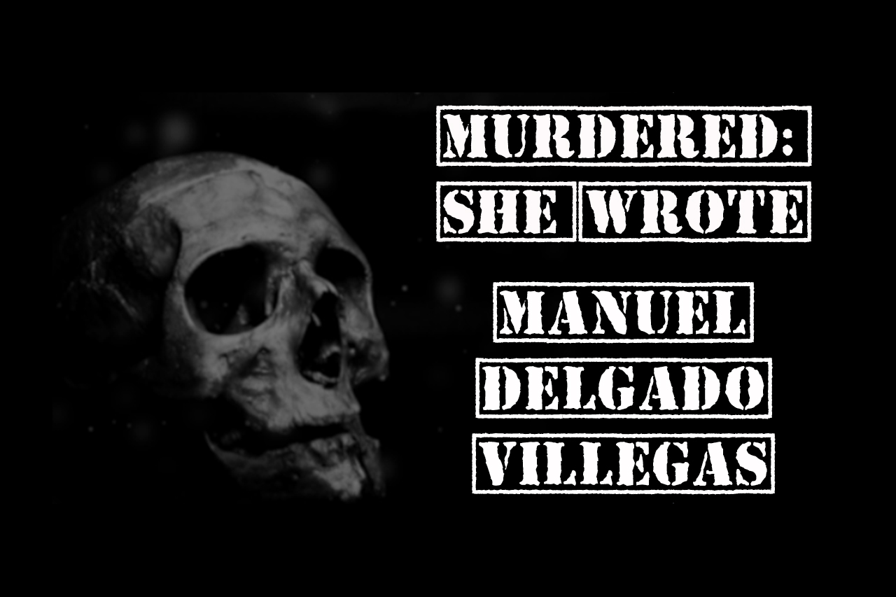 Manuel Delgado Villegas: el arropiero – Murdered: she wrote