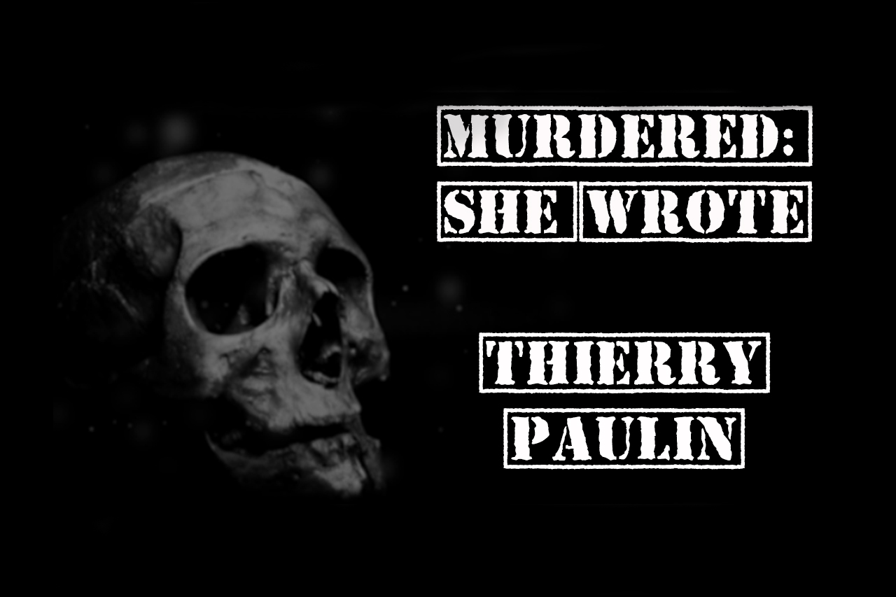 Thierry Paulin – Murdered: she wrote
