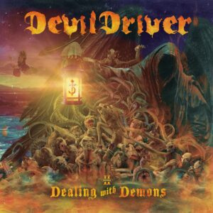 Dealing With Demons Vol II di DevilDriver