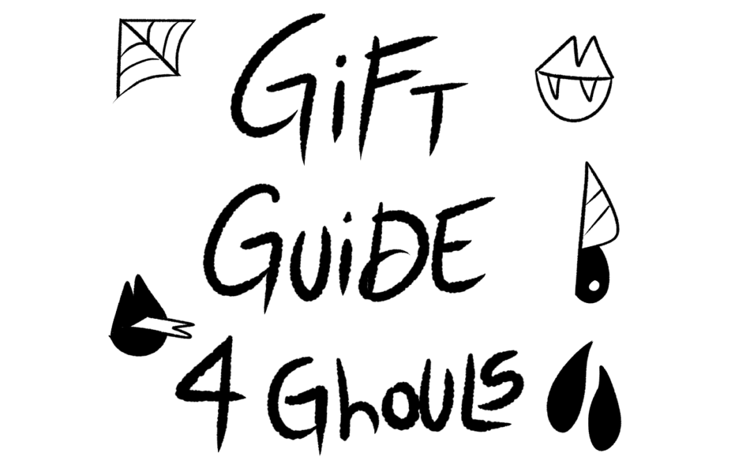 Gift guide for ghouls